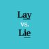 “Lay” vs. “Lie”: Which One Should You Use?